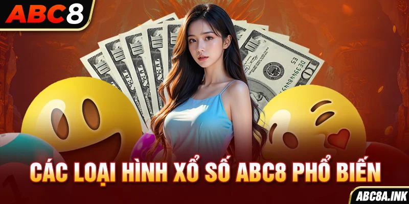 Các loại hình xổ số ABC8 phổ biến